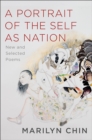 A Portrait of the Self as Nation : New and Selected Poems - Book