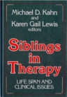 Siblings in Therapy : Life Span and Clinical Issues - Book