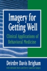 Imagery for Getting Well : Clinical Applications of Behavioral Medicine - Book
