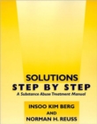 Solutions Step by Step : A Substance Abuse Treatment Manual - Book