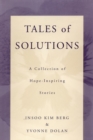 Tales of Solutions : A Collection of Hope-Inspiring Stories - Book