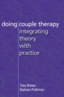 Doing Couple Therapy : Integrating Theory with Practice - Book