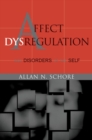 Affect Dysregulation and Disorders of the Self - Book