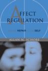 Affect Regulation and the Repair of the Self - Book