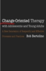 Change-Oriented Therapy with Adolescents and Young Adults - Book