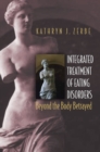 Integrated Treatment of Eating Disorders : Beyond the Body Betrayed - Book