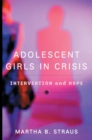 Adolescent Girls in Crisis : Intervention and Hope - Book