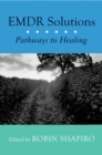 EMDR Solutions : Pathways to Healing - Book