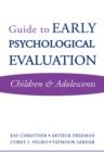 Guide to Early Psychological Evaluation : Children & Adolescents - Book