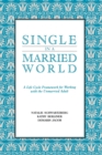 Single in a Married World : A Life Cycle Framework for Working with the Unmarried Adult - Book