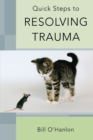Quick Steps to Resolving Trauma - Book