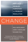 Change : Principles of Problem Formation and Problem Resolution - Book