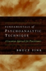 Fundamentals of Psychoanalytic Technique : A Lacanian Approach for Practitioners - Book