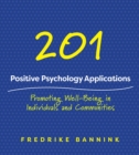 201 Positive Psychology Applications : Promoting Well-Being in Individuals and Communities - Book