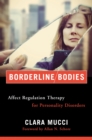 Borderline Bodies : Affect Regulation Therapy for Personality Disorders - eBook