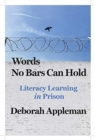 Words No Bars Can Hold : Literacy Learning in Prison - Book