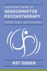 The Pocket Guide to Sensorimotor Psychotherapy in Context - Book