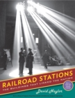 Railroad Stations : The Buildings That Linked the Nation - Book