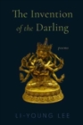 The Invention of the Darling : Poems - Book