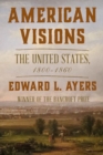 American Visions : The United States, 1800-1860 - Book