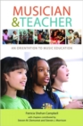 Musician & Teacher : An Orientation to Music Education - Book