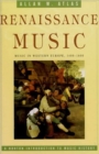 Renaissance Music : Music in Western Europe, 1400-1600 - Book