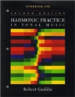 Workbook : for Harmonic Practice in Tonal Music, Second Edition - Book
