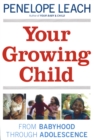 Your Growing Child from Babyhood through Adolescence - Book