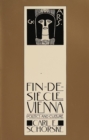 Fin-De-Siecle Vienna : Politics and Culture - Book