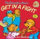 The Berenstain Bears Get in a Fight - Book