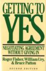 Getting to Yes : Negotiating Agreement without Giving in - Book