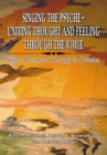 Singing The Psyche-Uniting Thought and Feeling Through the Voice - eBook