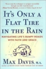 It's Only a Flat Tire in the Rain : Navigating Lifes Bumpy Roads with Faith and Grace - Book
