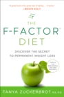 The F-Factor Diet : Discover the Secret to Permanent Weight Loss - Book