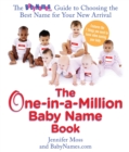 One-In-A-Million Baby Name Book : The Babynames.Com Guide to Choosing the Best Name for Your New Arrival - Book