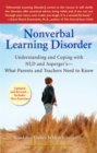 Nonverbal Learning Disorder : Understanding and Coping with Nld and Asperger's-What Parents and Teachers Need to Know - Book