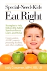 Special-Needs Kids Eat Right : Strategies to Help Kids on the Autism Spectrum Focus, Learn, and Thrive - Book