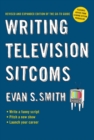 Writing Television Sitcoms : Revised and Expanded Edition of the Go-to Guide - Book