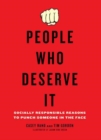 People Who Deserve It : Socially Responsible Reasons to Punch Someone in the Face - Book