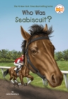 Who Was Seabiscuit? - eBook