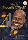 Who Is Shaquille O'Neal? - Book