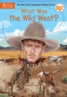 What Was the Wild West? - eBook
