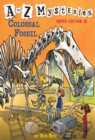 to Z Mysteries Super Edition #10: Colossal Fossil - eBook