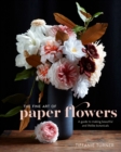 Fine Art of Paper Flowers, The - Book