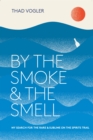 By the Smoke and the Smell - eBook