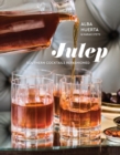 Julep : Southern Cocktails Refashioned - Book