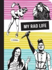 My Rad Life : A Journal - Book