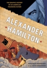 Alexander Hamilton : The Graphic History of an American Founding Father - Book