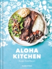 Aloha Kitchen : Recipes from Hawai'i - Book