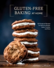 Gluten-Free Baking At Home : 113 Never-Fail, Totally Delicious Recipes for Breads, Cakes, Cookies, and More - Book